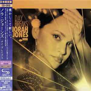 Norah Jones = ノラ・ジョーンズ - Day Breaks = デイ・ブレイクス download free