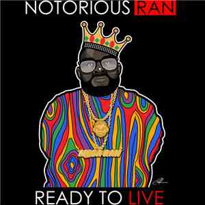 Notorious Ran - Ready To Live download free