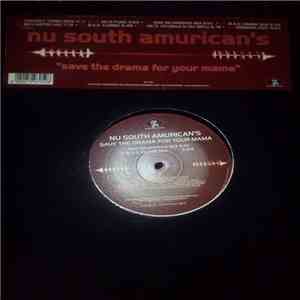 Nu South Amurican's - Save The Drama For Your Mama download free Nu South Amurican's - Save The Drama For Your Mama download mp3 flac