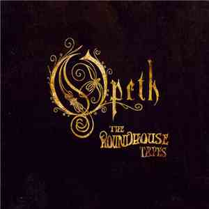Opeth - The Roundhouse Tapes download free