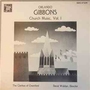 Orlando Gibbons, The Clerkes Of Oxenford - Church Music, Vol. 1 download mp3 flac