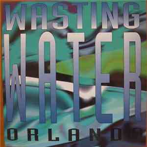 Orlando  - Wasting Water download free