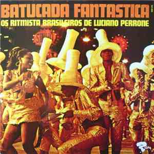 Os Ritmista Brasileiros De Luciano Perrone - Batucada Fantástica download free