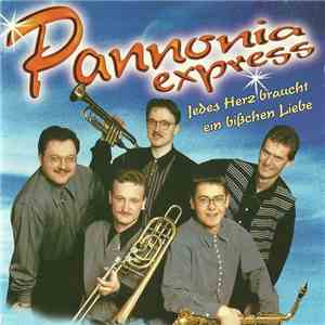 Pannonia Express  - Jedes Herz Braucht Ein Bißchen Liebe download free