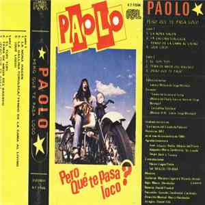Paolo - Pero Qué Te Pasa Loco? download free