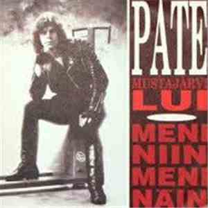 Pate Mustajärvi - Lui / Meni niin, meni näin download free