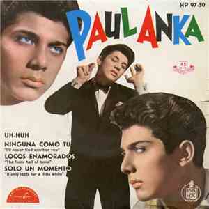 Paul Anka - I'd Never Find Another You / Uh-HUH download free