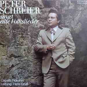 Peter Schreier, Capella Fidicinia, Hans Grüß - Peter Schreier Singt Alte Volkslieder download free