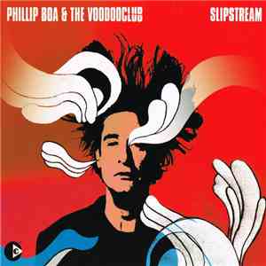 Phillip Boa & The Voodooclub - Slipstream download free