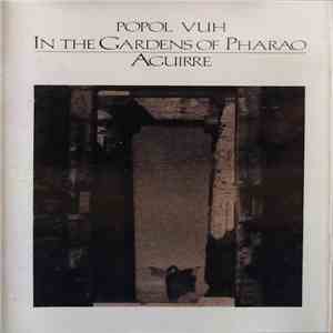 Popol Vuh - In The Gardens Of Pharao / Aguirre download free