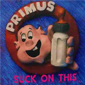 Primus - Suck On This download free