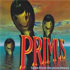Primus - Tales From The Punchbowl download free