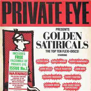 Private Eye  - Private Eye Presents Golden Satiricals [The Top Ten Flexi-Discs!] download mp3 flac