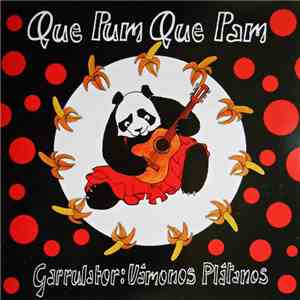 Que Pum Que Pam - Garrulator: Vámonos Plátanos download free