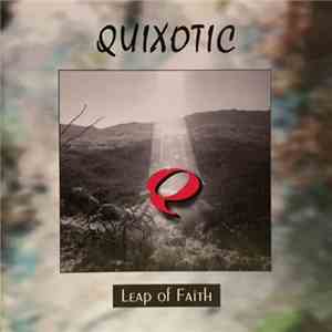 Quixotic  - Leap Of Faith download free