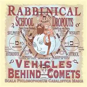 Rabbinical School Dropouts - Vehicles Behind Comets download free