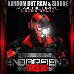 Random But Raw & Sinobe - Psychic Drive (Mavrik Remix) download free