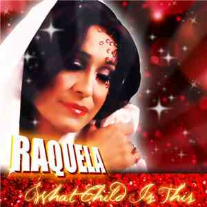 Raquela - What Child Is This download free