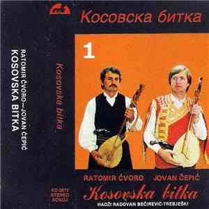 Ratomir Čvoro, Jovan Čepić - Косовска Битка download free