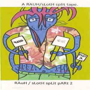 Rauh / Sloth  - Rauh / Sloth Split Part 2 download mp3 flac