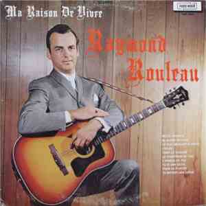 Raymond Rouleau  - Ma Raison De Vivre download free