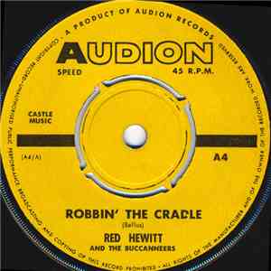 Red Hewitt & The Buccaneers - Robbin' The Cradle download free