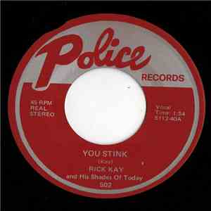 Rick Kay & His Shades Of Today - You Stink download free