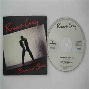 Robert Cray - Bouncin' Back download free
