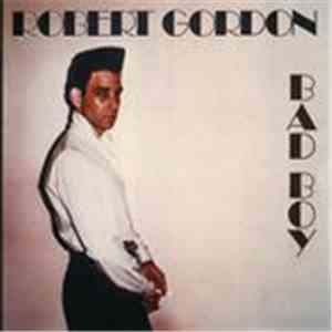 Robert Gordon  - Bad Boy download free