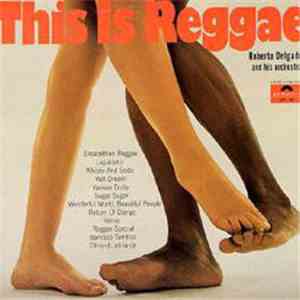 Roberto Delgado And His Orchestra - This Is Reggae download free