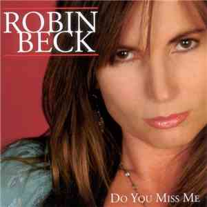 Robin Beck - Do You Miss Me download free