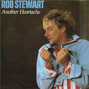 Rod Stewart - Another Heartache download free