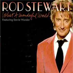 Rod Stewart Featuring Stevie Wonder - What A Wonderful World download mp3 flac