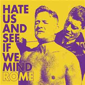 Rome  - Hate Us And See If We Mind download free