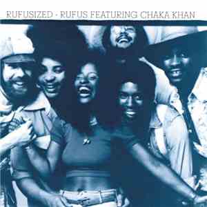 Rufus Featuring Chaka Khan - Rufusized download free