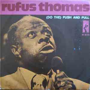 Rufus Thomas - (Do The) Push And Pull download free