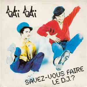 Saï Saï - Savez Vous Faire Le D.J. ? download free