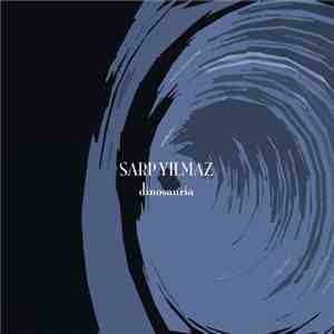 Sarp Yilmaz - Dinosauria download free