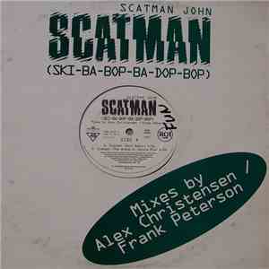 Scatman John - Scatman (Ski-Ba-Bop-Ba-Dop-Bop) (Mixes By Alex Christensen / Frank Peterson) download free