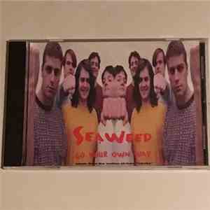 Seaweed - Go Your Own Way download free