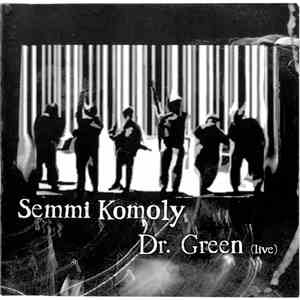 Semmi Komoly / Dr. Green - Split download free