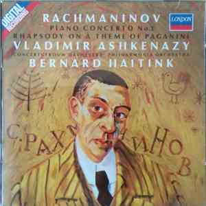 Sergei Vasilyevich Rachmaninoff, Vladimir Ashkenazy, Bernard Haitink - Piano Concerto No. 1, Rhapsody On A Theme Of Paganini download free Sergei Vasilyevich Rachmaninoff, Vladimir Ashkenazy, Bernard Haitink - Piano Concerto No. 1, Rhapsody On A Theme Of Paganini download mp3 flac