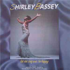 Shirley Bassey - Let Me Sing And I'm Happy download free