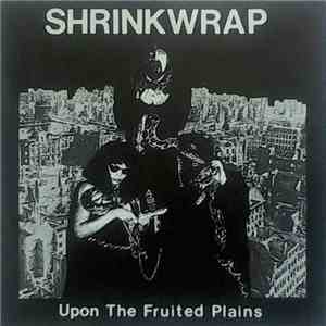 Shrinkwrap  - Upon The Fruited Plains download free