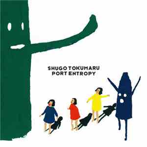 Shugo Tokumaru - Port Entropy download free