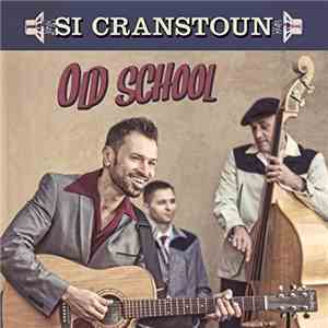 Si Cranstoun - Old School download free