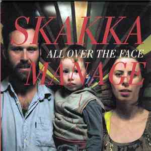 Skakkamanage - All Over The Face download free