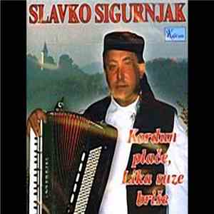 Slavko Sigurnjak - Kordun Plače, Lika Suze Briše download free