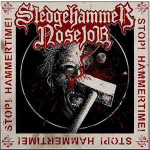 Sledgehammer Nosejob - Stop! Hammertime! download free