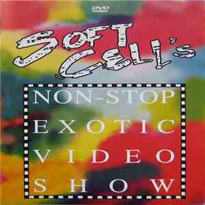 Soft Cell - Non-Stop Exotic Video Show download free